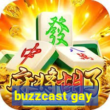 buzzcast gay